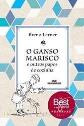 O ganso marisco e outros papos de cozinha