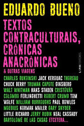 Textos Contraculturais, Crônicas Anacrônicas & Outras Viagens