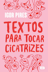 Textos para tocar cicatrizes