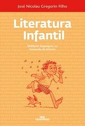 Literatura infantil – Múltiplas linguagens na formação de leitores