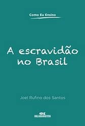 A escravidão no Brasil