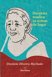 Dionísia Mudou as Coisas de Lugar