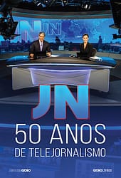 JN: 50 anos de telejornalismo