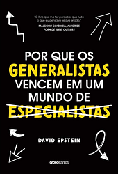 Por que os generalistas vencem em um mundo de especialistas