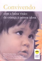 Convivendo com a baixa visão – Da criança à pessoa idosa