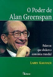 O Poder de Alan Greenspan: Palavras Que Abalam a Economia Mundial