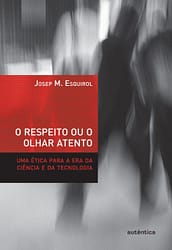 O respeito ou o olhar atento