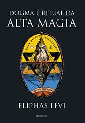 Dogma e Ritual da Alta Magia – Nova Edição