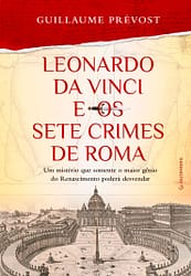 Leonardo da Vinci e os sete crimes de Roma