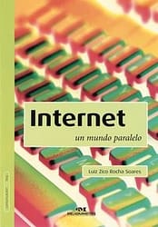 Internet – Um mundo paralelo