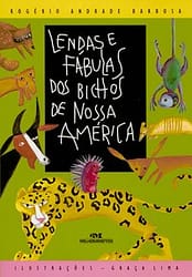 Lendas e Fábulas dos Bichos de Nossa América