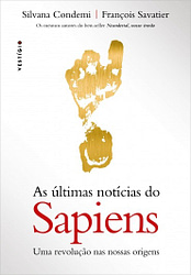 As últimas notícias do Sapiens: Uma revolução nas nossas origens