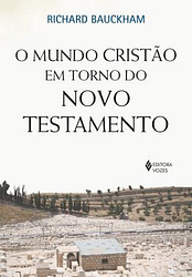 O Mundo Cristão em Torno do Novo Testamento