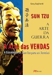 Sun Tzu – A Arte Da Guerra – A Arte Das Vendas