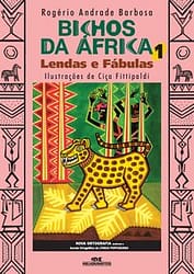 Bichos da África 1 – Lendas e Fábulas