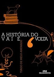 A história do vai e volta