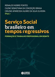 Serviço Social Brasileiro em Tempos Regressivos