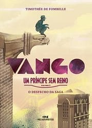 Vango – Um príncipe sem reino – Volume 2: O desfecho da Saga