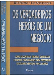 os Verdadeiros Heróis de um Negócio