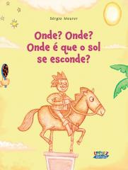 Onde? Onde? Onde é que o sol se esconde?