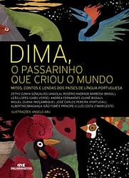 Dima, o Passarinho que Criou o Mundo