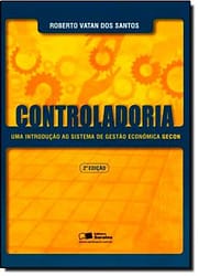 Controladoria: uma Introdução ao Sistema de Gestão Econômica