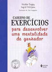 Caderno de Exercícios para Desenvolver Uma Mentalidade de Ganhador