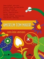 Amor em Tom Maior – Contos Latino-Americanos