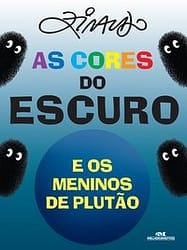 As Cores do Escuro e os Meninos de Plutão