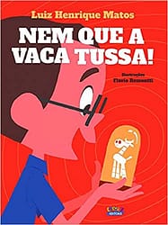 Nem Que A Vaca Tussa