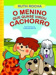 O Menino Que Quase Virou Cachorro