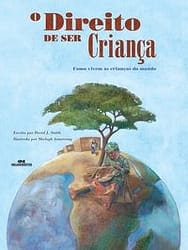 O direito de ser criança – Como vivem as crianças do mundo