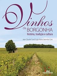 Vinhos da borgonha – História, tradição e cultura