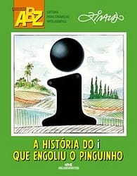 A História do I Que Engoliu o Pinguinho