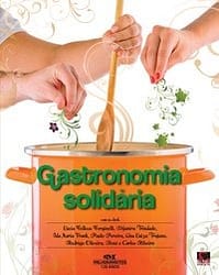 Gastronomia solidária – Fazendo receitas de sonhos que encantam