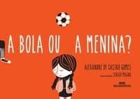 A Bola ou a Menina?