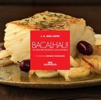 Bacalhau! – As Melhores Receitas e Suas Histórias