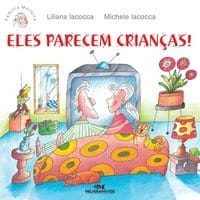 Eles Parecem Crianças!