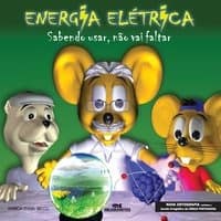 Energia Elétrica – Sabendo Usar, Não Vai Faltar