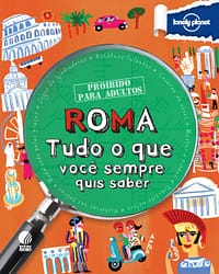 Roma: Tudo O Que Voce Sempre Quis Saber