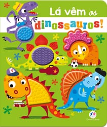 Lá vêm os dinossauros!