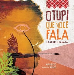 O TUPI QUE VOCÊ FALA