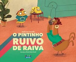 O Pintinho ruivo de raiva