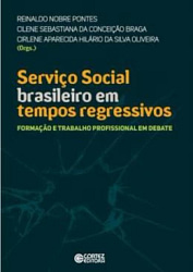 Serviço Social Brasileiro em Tempos Regressivos