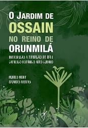 O Jardim de Ossain no Reino de Orunmilá