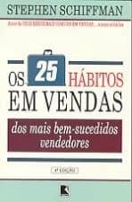 Os 25 Hábitos em Vendas dos Mais Bem-Sucedidos Vendedores