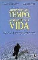 Administre Seu Tempo, Administre Sua Vida