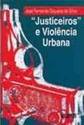 Justiceiros e violência urbana