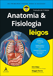 Anatomia e fisiologia Para Leigos