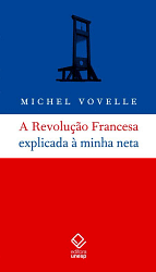 A Revolução Francesa explicada à minha neta